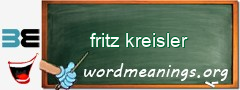 WordMeaning blackboard for fritz kreisler